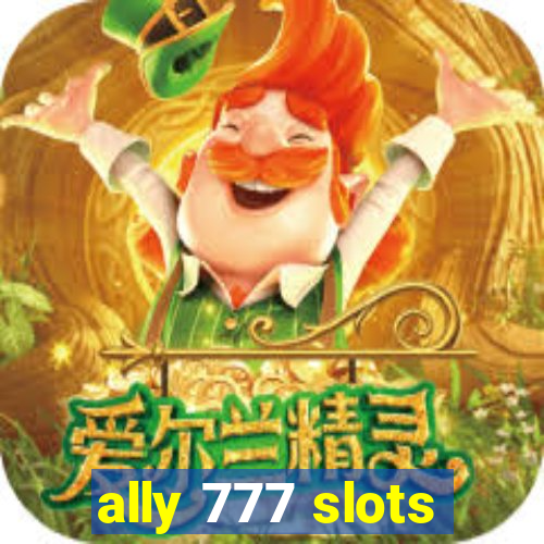 ally 777 slots